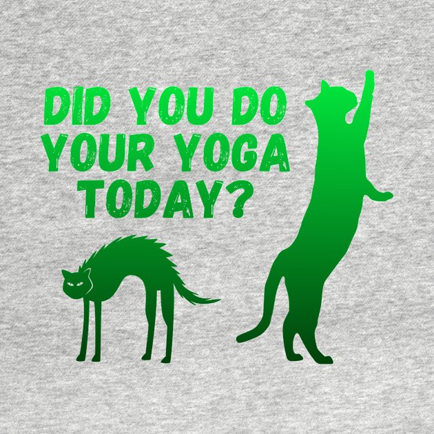Did you do your yoga today? | Cat stretching design by Enchantedbox